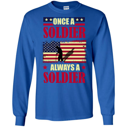 Once A Soldier Always A Soldier Shirt Royal
