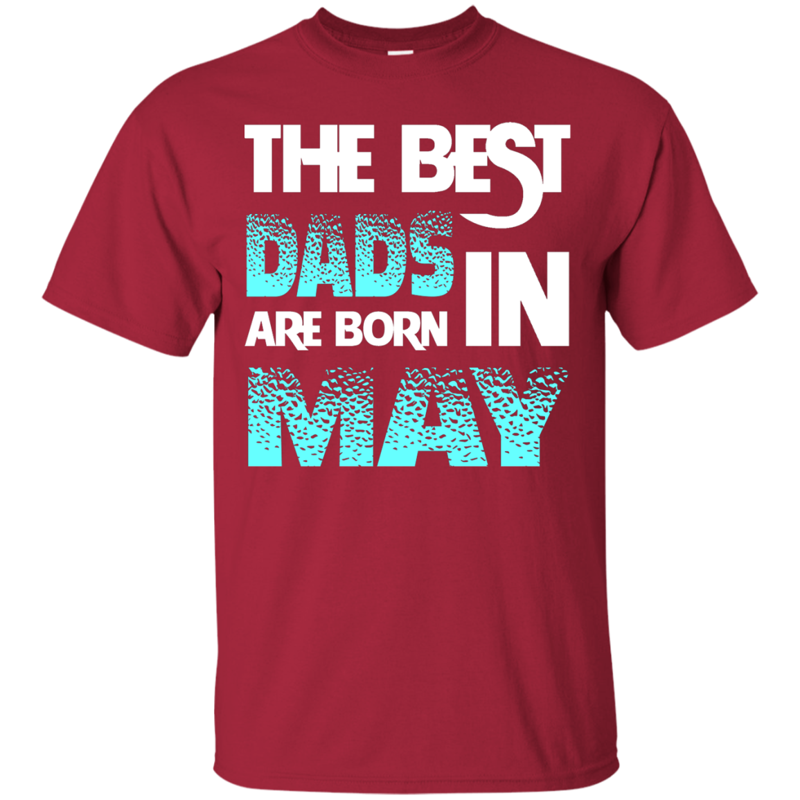 Daddy T-shirt The Best Dads Are Born In May Cardinal