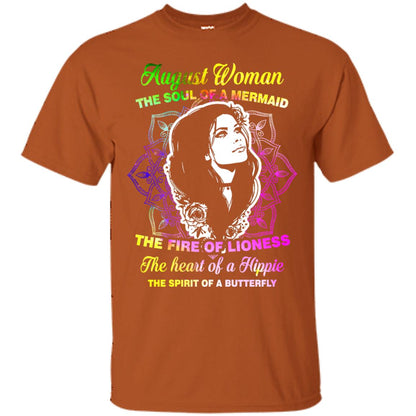 August Woman Shirt The Soul Of A Mermaid The Fire Of Lioness The Heart Of A Hippeie The Spirit Of A Butterfly Texas Orange