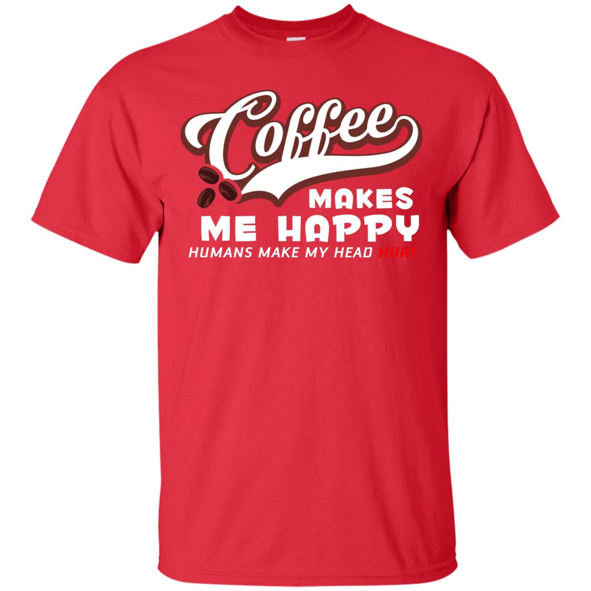 Coffee Makes Me Happy Coffee Lover T-shirt Red