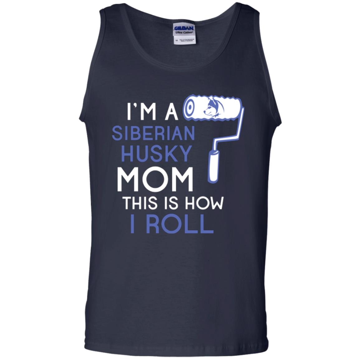 Siberian Husky Lover T-shirt I’m A Siberian Husky Mom This Is How I Roll Navy