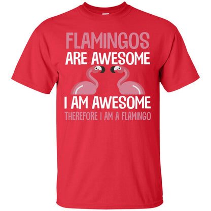 Funny Bird Lover T-shirt Flamingos Are Awesome I Am Awesome Red
