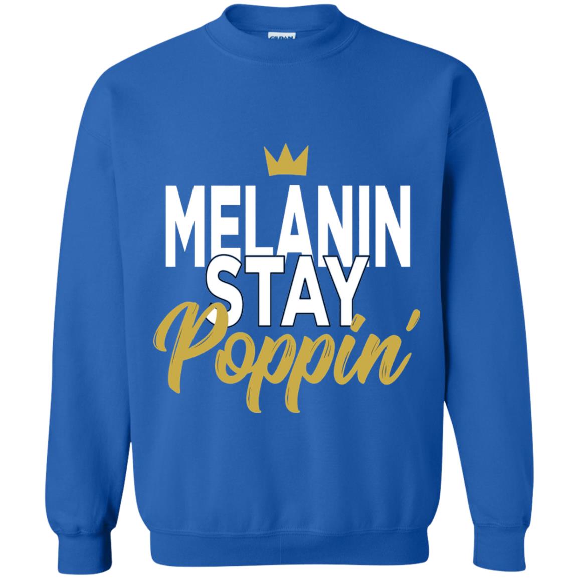 Melanin Stay Poppin Melanin Rich Drippin Melanin T-shirt Royal