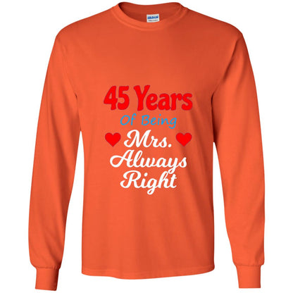 45th Wedding Anniversary T-shirt Mrs Always Right Orange