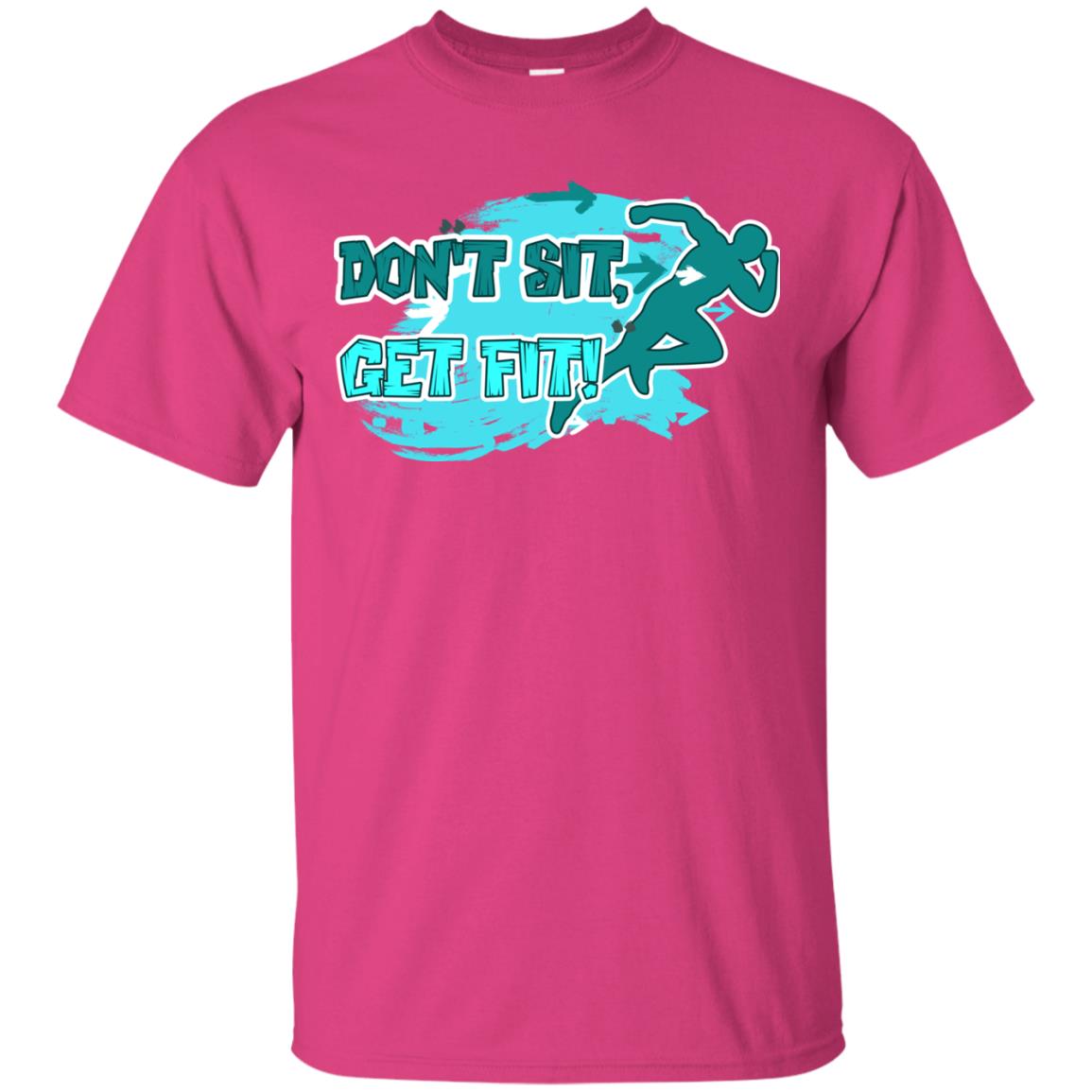 Dont Sit Get Fit Runner Shirt Heliconia