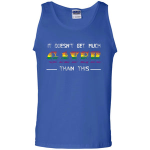 It Doesn’t Get Much Gayer Than This  Lgbt Gay Pride T-shirt