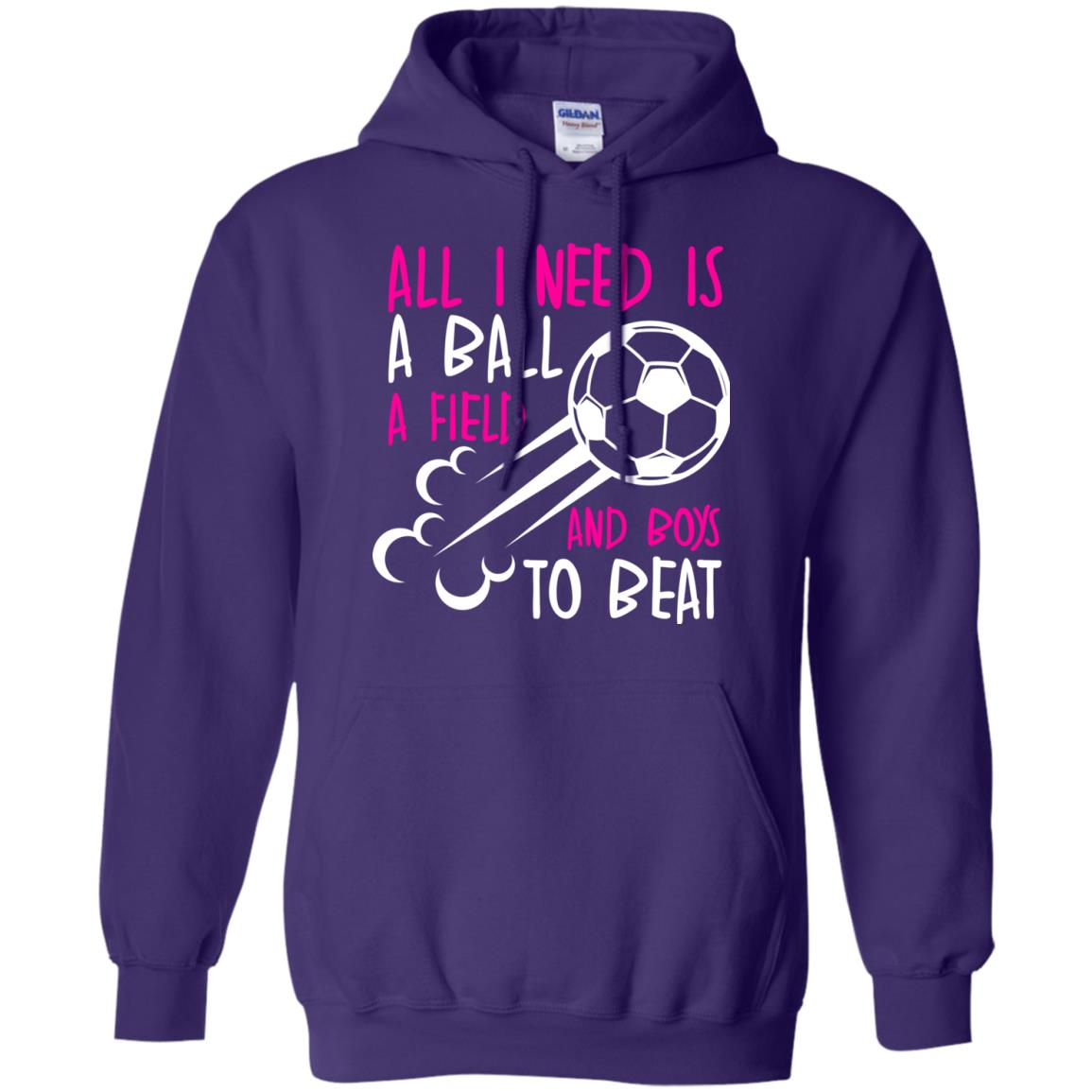 All I Need Is A Ball A Field And Boys To Beat Soccer Gift Shirt For Girl Purple