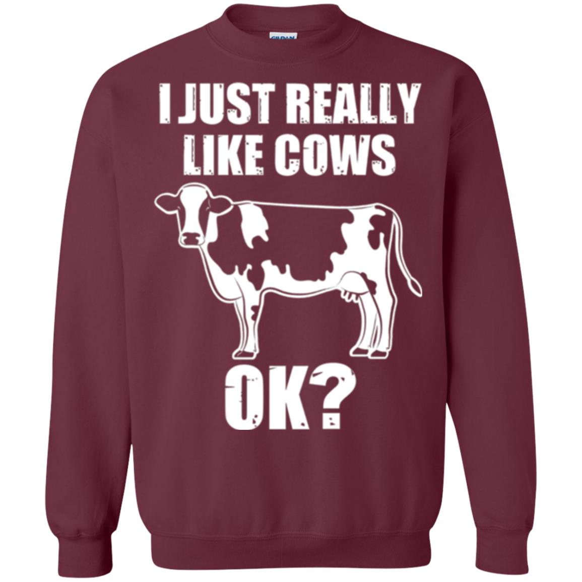 Cow Lovers T-shirt I Just Really Like Cows Ok Maroon