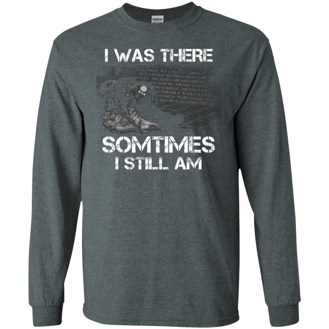 I Was There Sometimes I Still Am Military Shirt Dark Heather