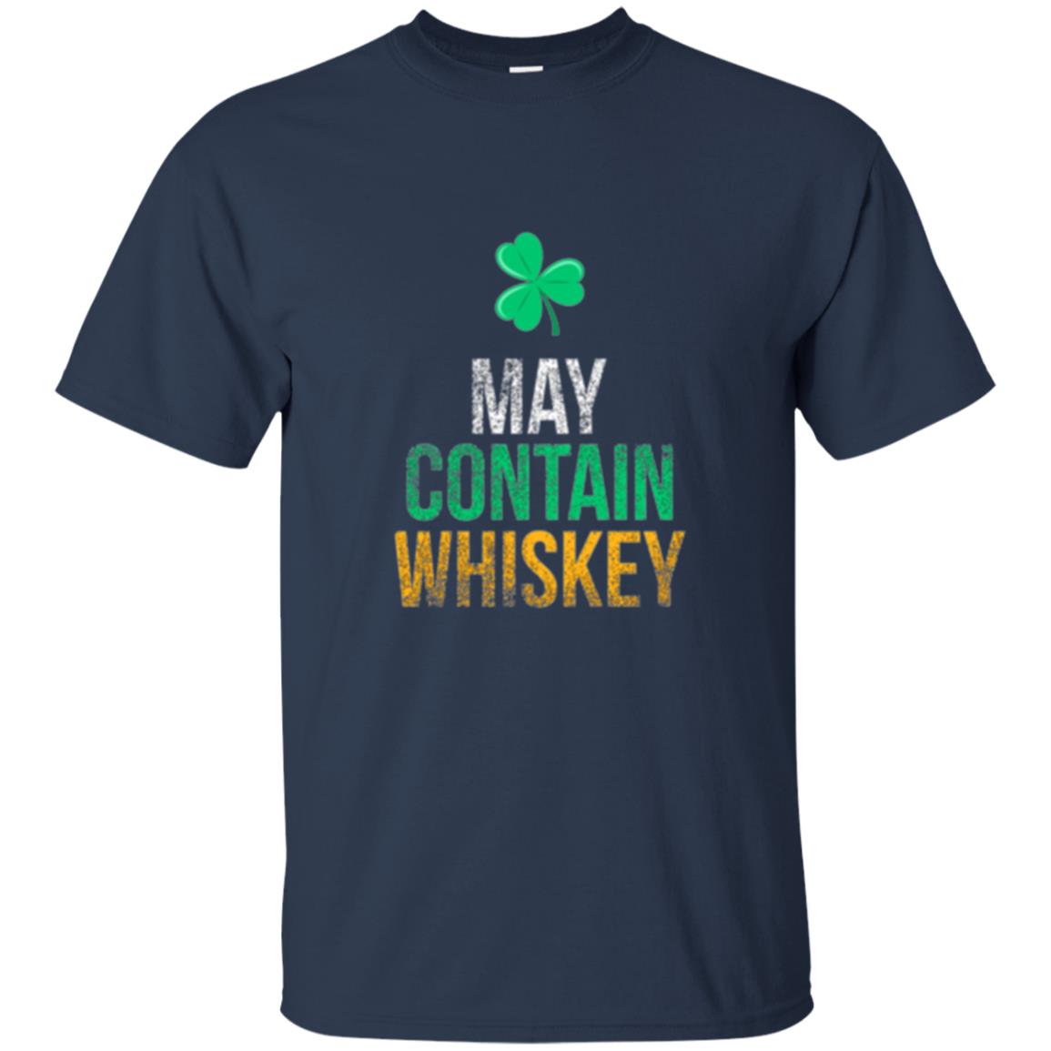 Funny St. Patricks Day T-shirt May Contain Whiskey Navy