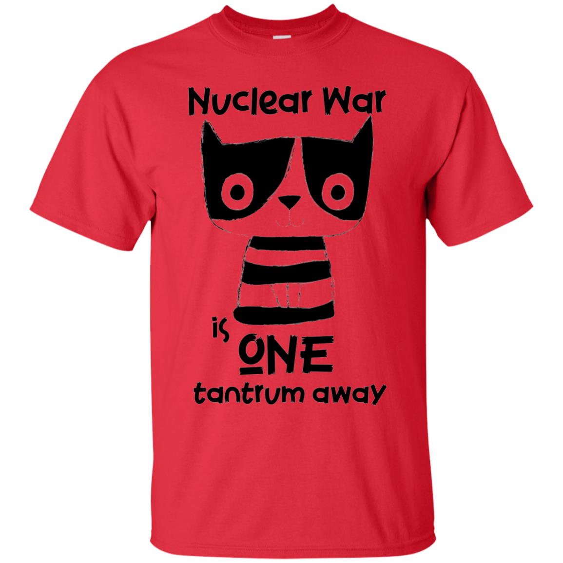 Nuclear War Is One Tantrum Away Graphic T-shirt Red