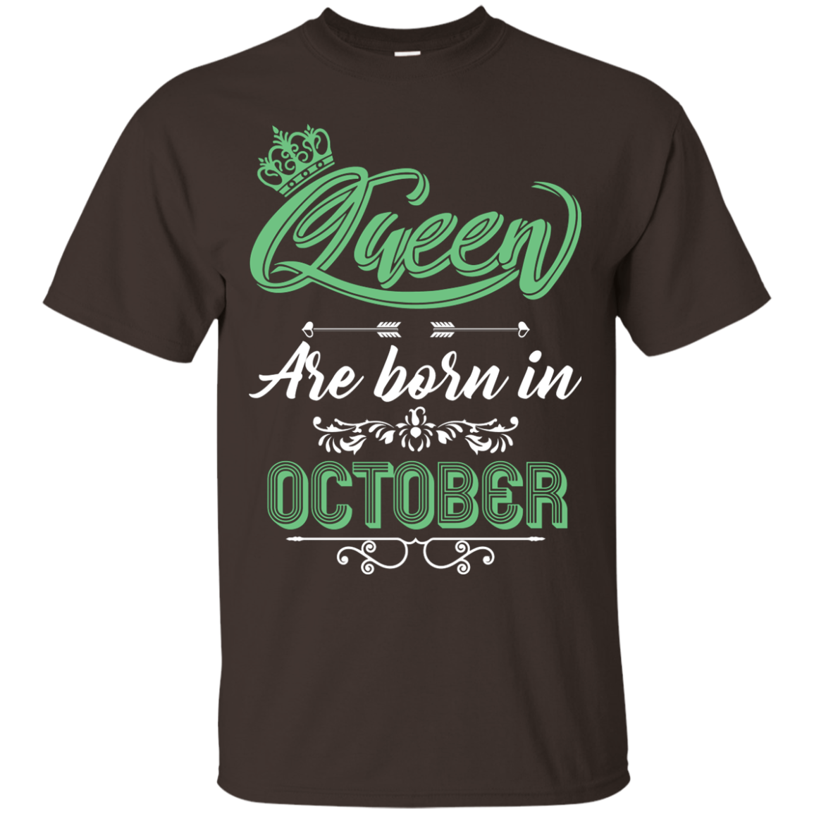 Brithday T-Shirt Queen Are Born In October Dark Chocolate