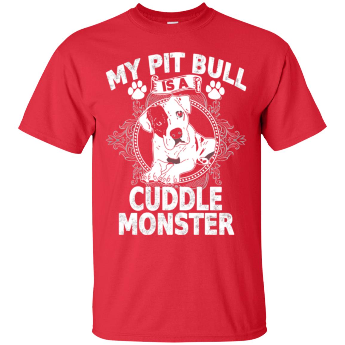 My Pit Bull Is A Cuddle Monster Dog Shirt Red