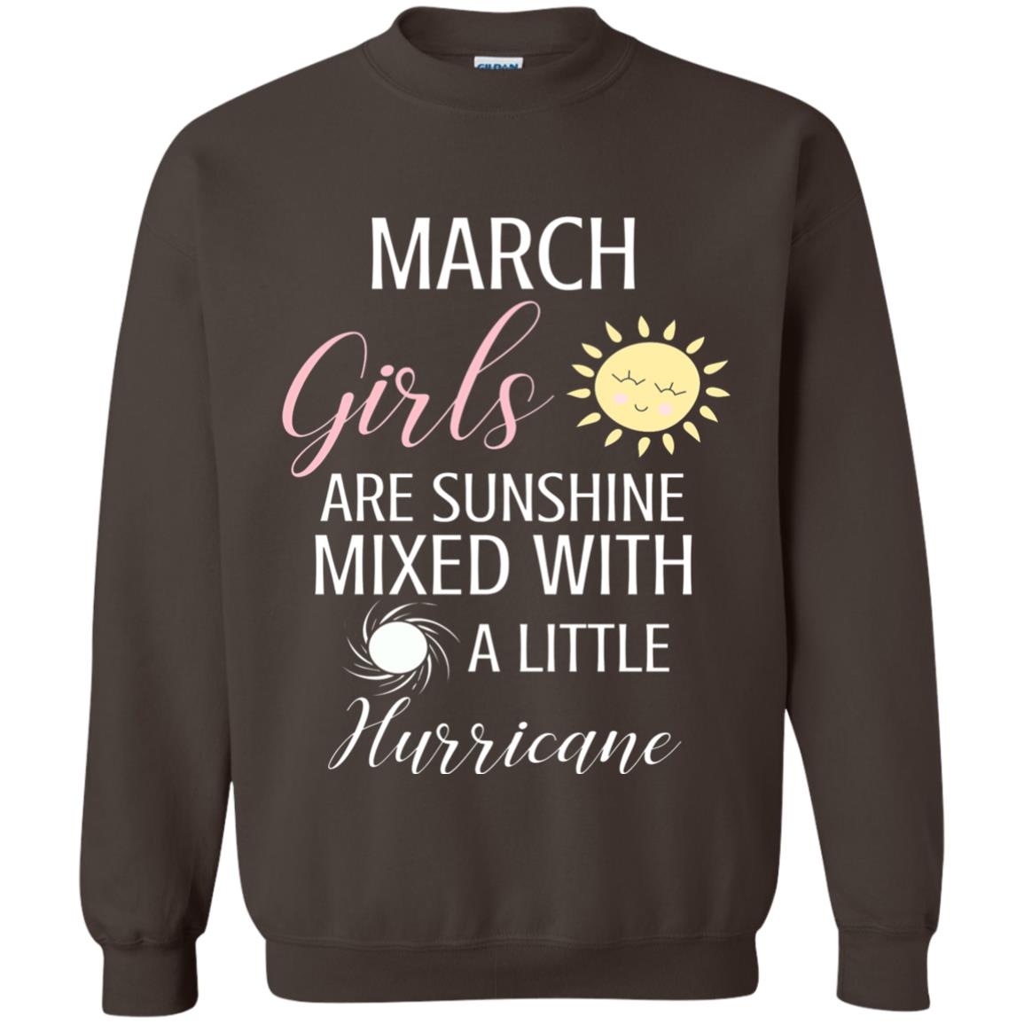 March Girls Are Sunshine Mixed With A Little Hurricane T-shirt Dark Chocolate