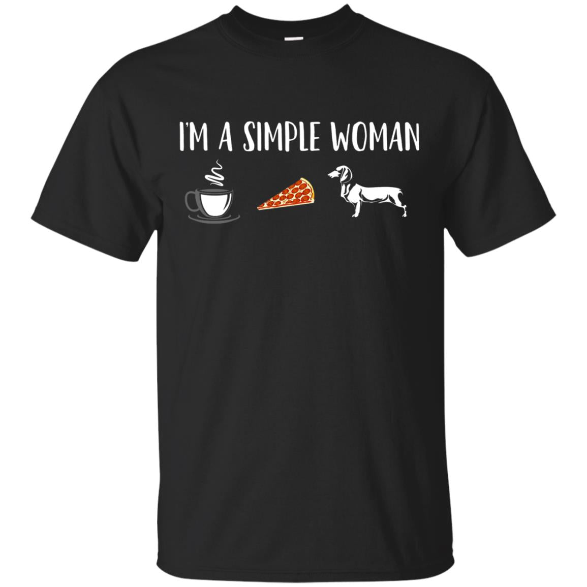 Im A Simple Woman Coffee Pizza Doxie Dachshund Lover T-shirt Black