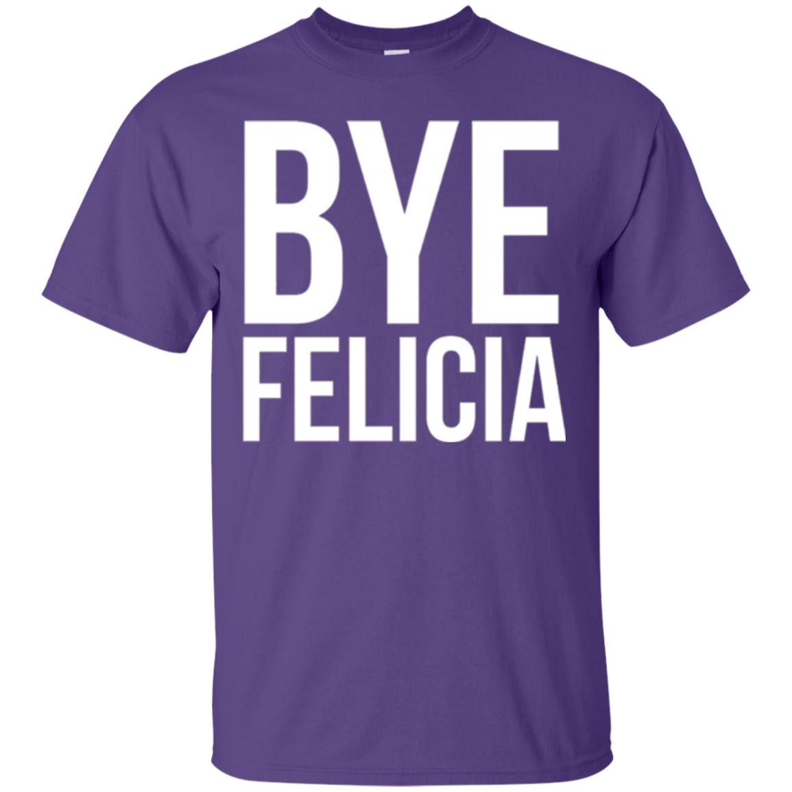 Bye Felicia Funny T-shirt Purple