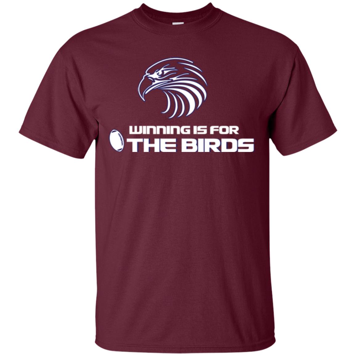 Football T-shirt Winning Is For The Birds Maroon