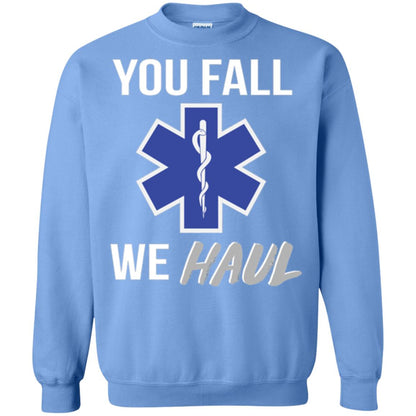 Funny Ems T-shirt You Fall We Haul Carolina Blue