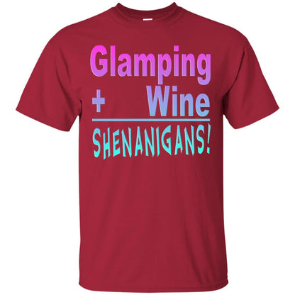 Glamping Drink Wine Shenanigans Funny Happy Glamper T-shirt Cardinal
