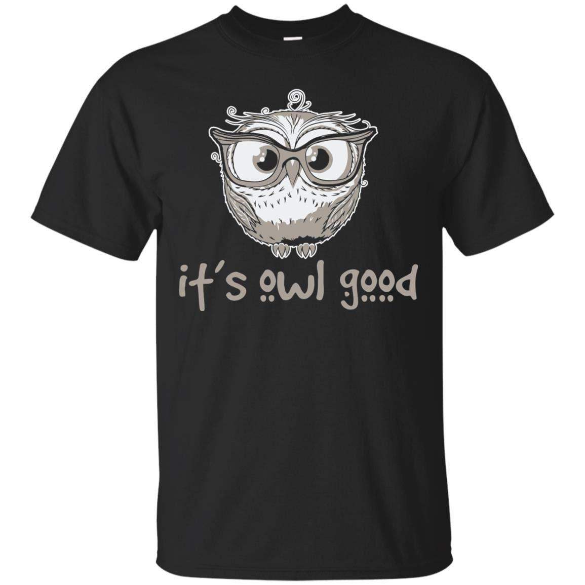 It_s Owl Good Funny Owl Lover T-shirt Black