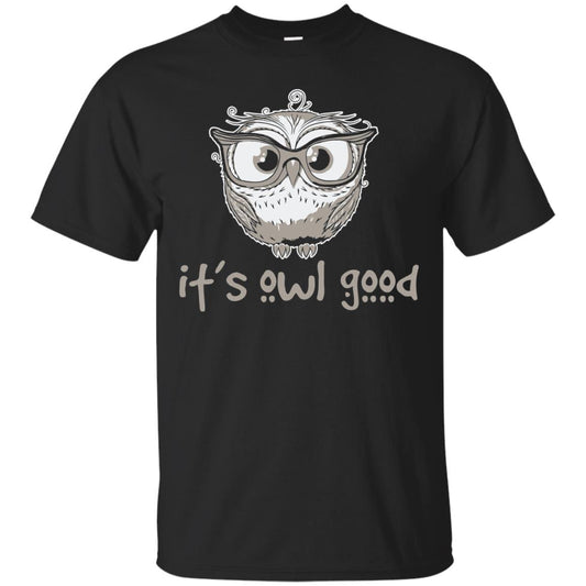 It_s Owl Good Funny Owl Lover T-shirt Black