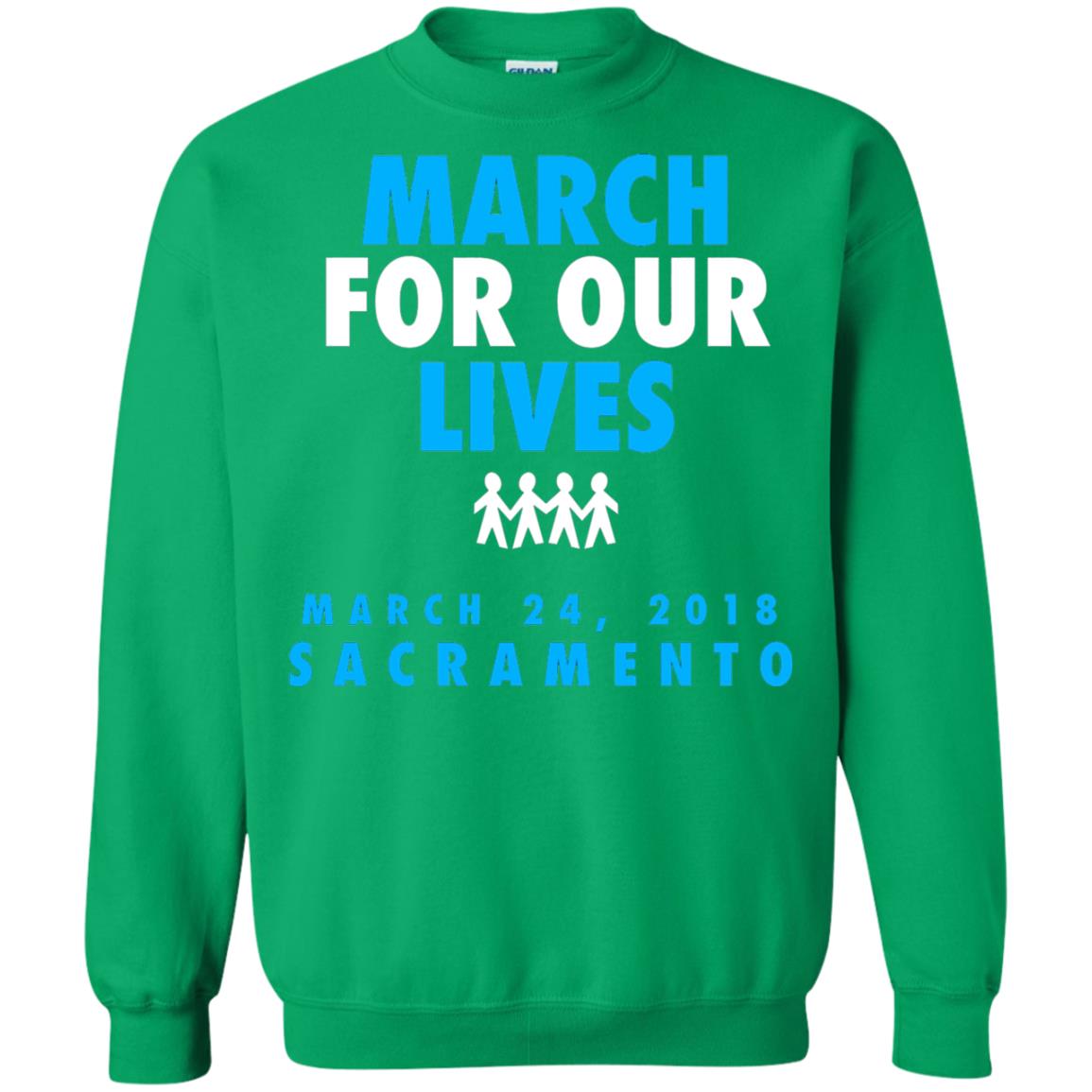 March For Our Lives March 24 2018 Sacramento Anti Gun T-shirt Irish Green
