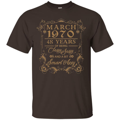 March 1970 48 Years Of Being Classy 48th Birthday T-shirt Dark Chocolate