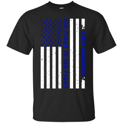Colon Awareness His Fight Is My Fight Dark Blue Ribbon Stars Flag Of Usa Shirt Black