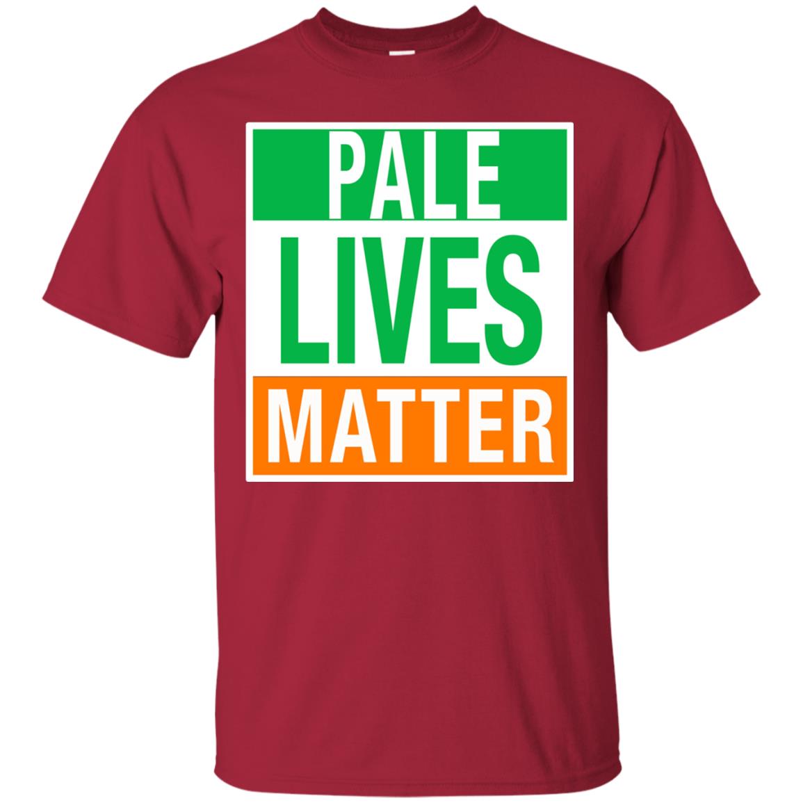 Saint Patrick_s Day T-shirt Pale Lives Matter Cardinal