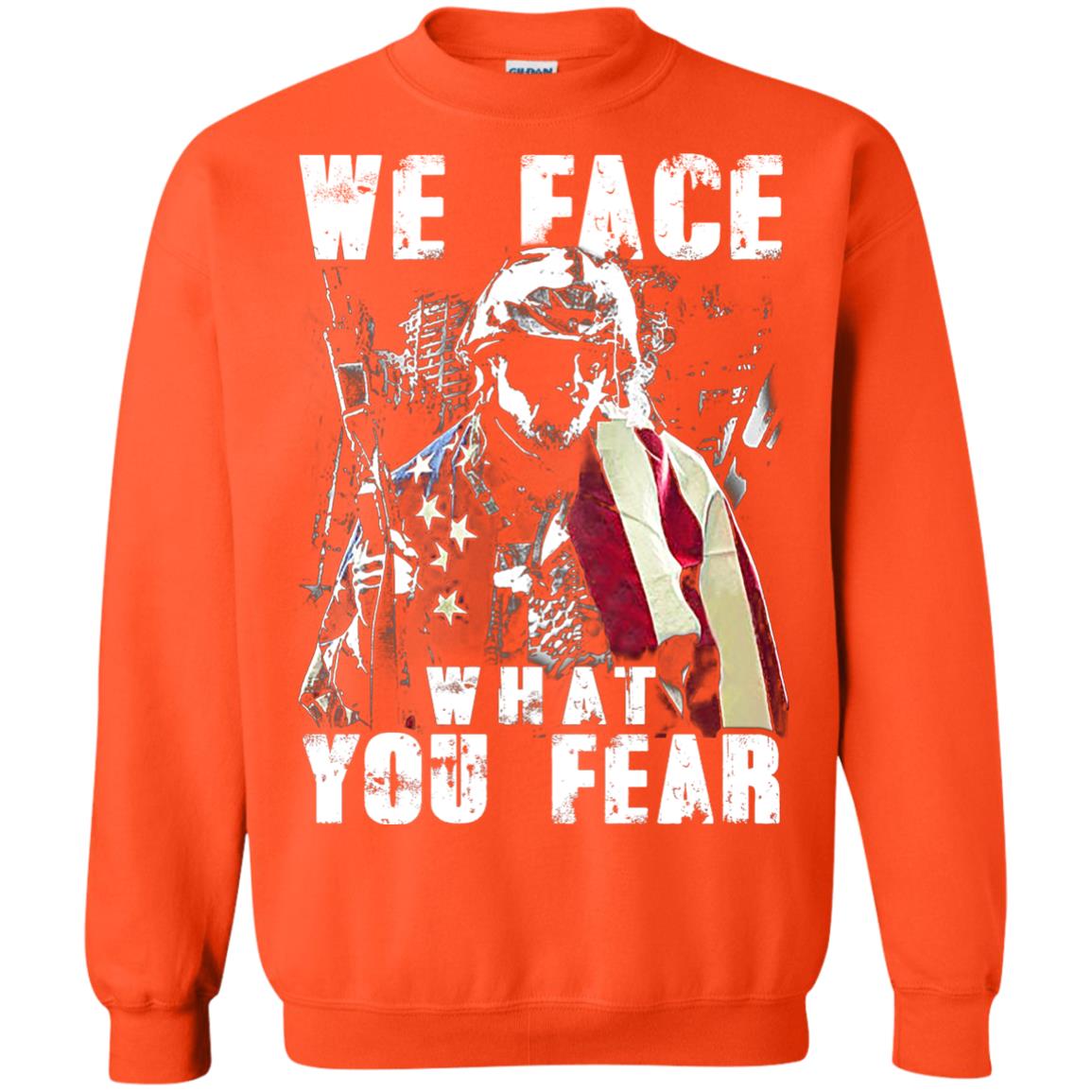 We Face What You Fear Military Of The United States Shirt Orange