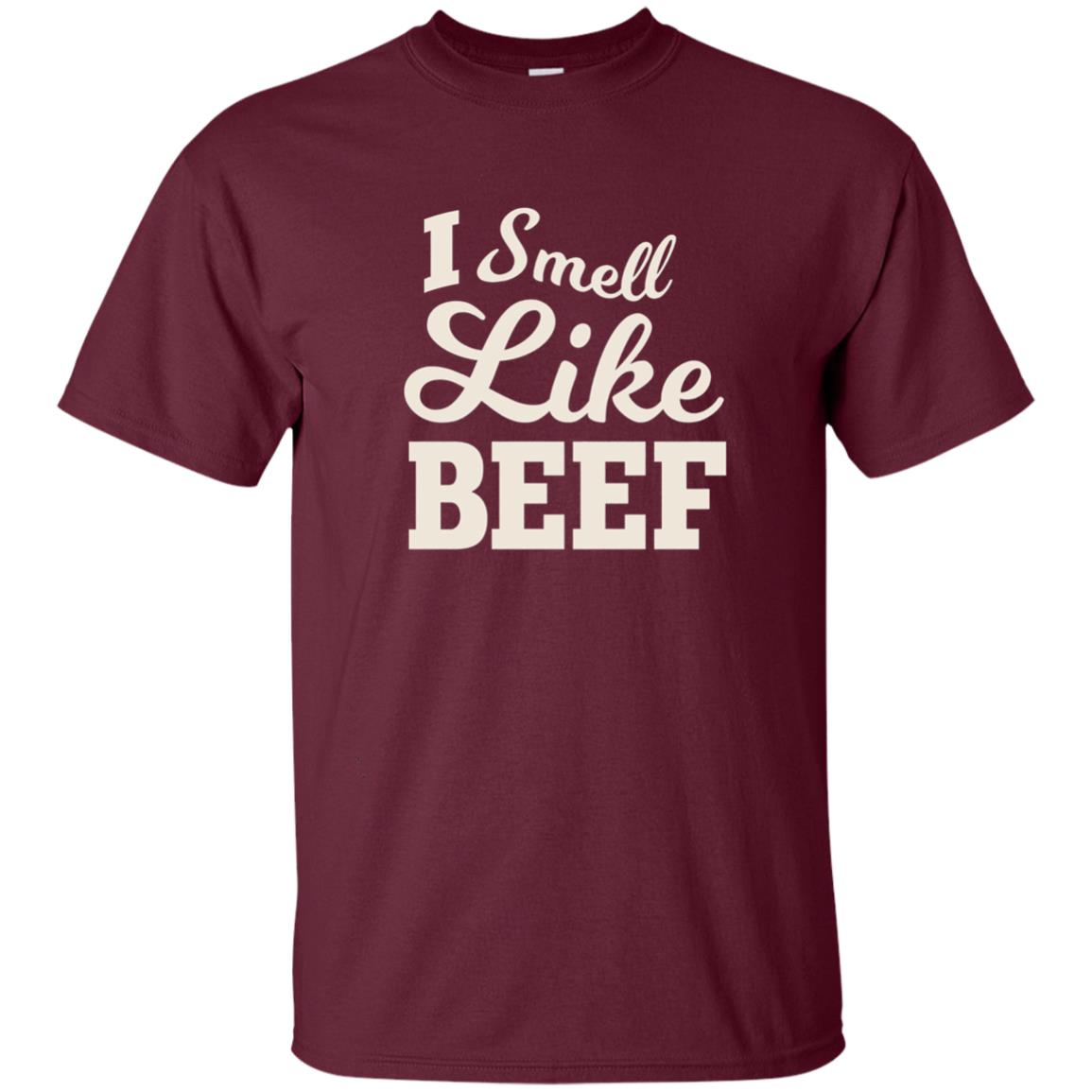 I Smell Like Beef Shirt Maroon