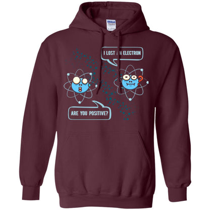 Chemistry Lover T-shirt I Lost An Electron Are You Positive Maroon
