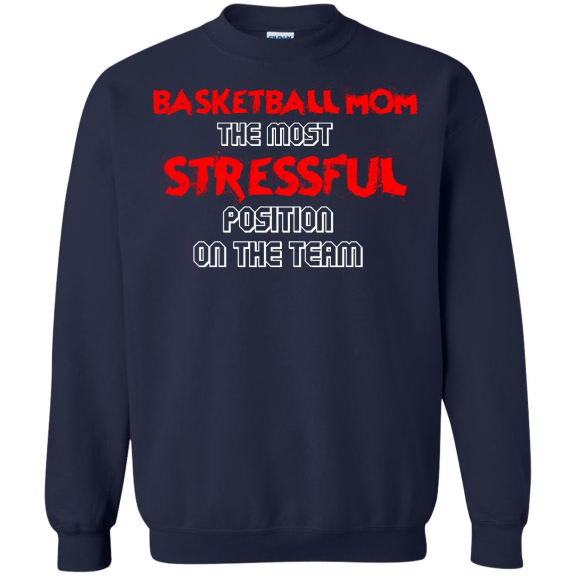 Basketball Mom T-shirt The Most Stressful Position On The Team Navy