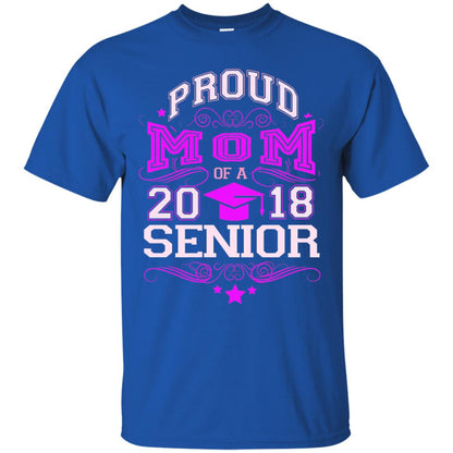 Proud Mom Of A 2018 Senior Mommy T-shirt Royal