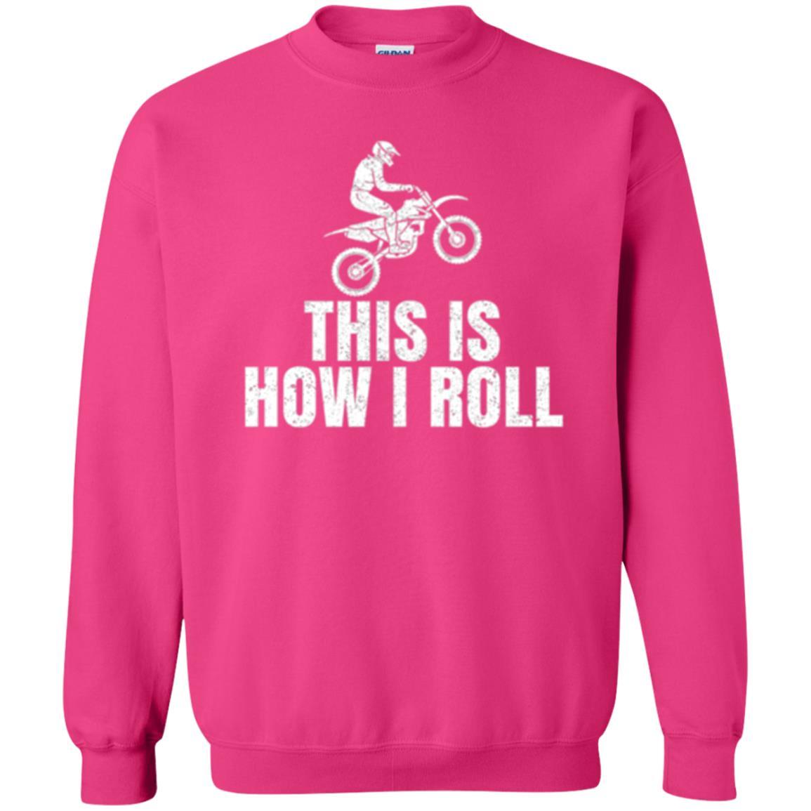 Dirt Bike Rider T-shirt This Is How I Roll Heliconia
