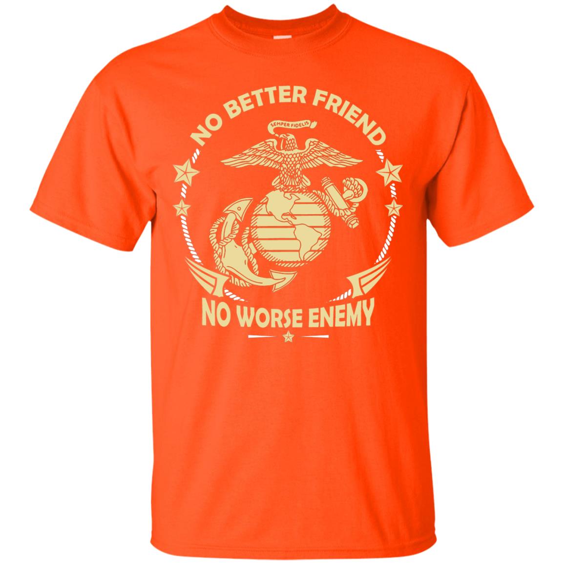 No Better Friend No Worse Enemy Shirt Orange