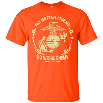 No Better Friend No Worse Enemy Shirt Orange