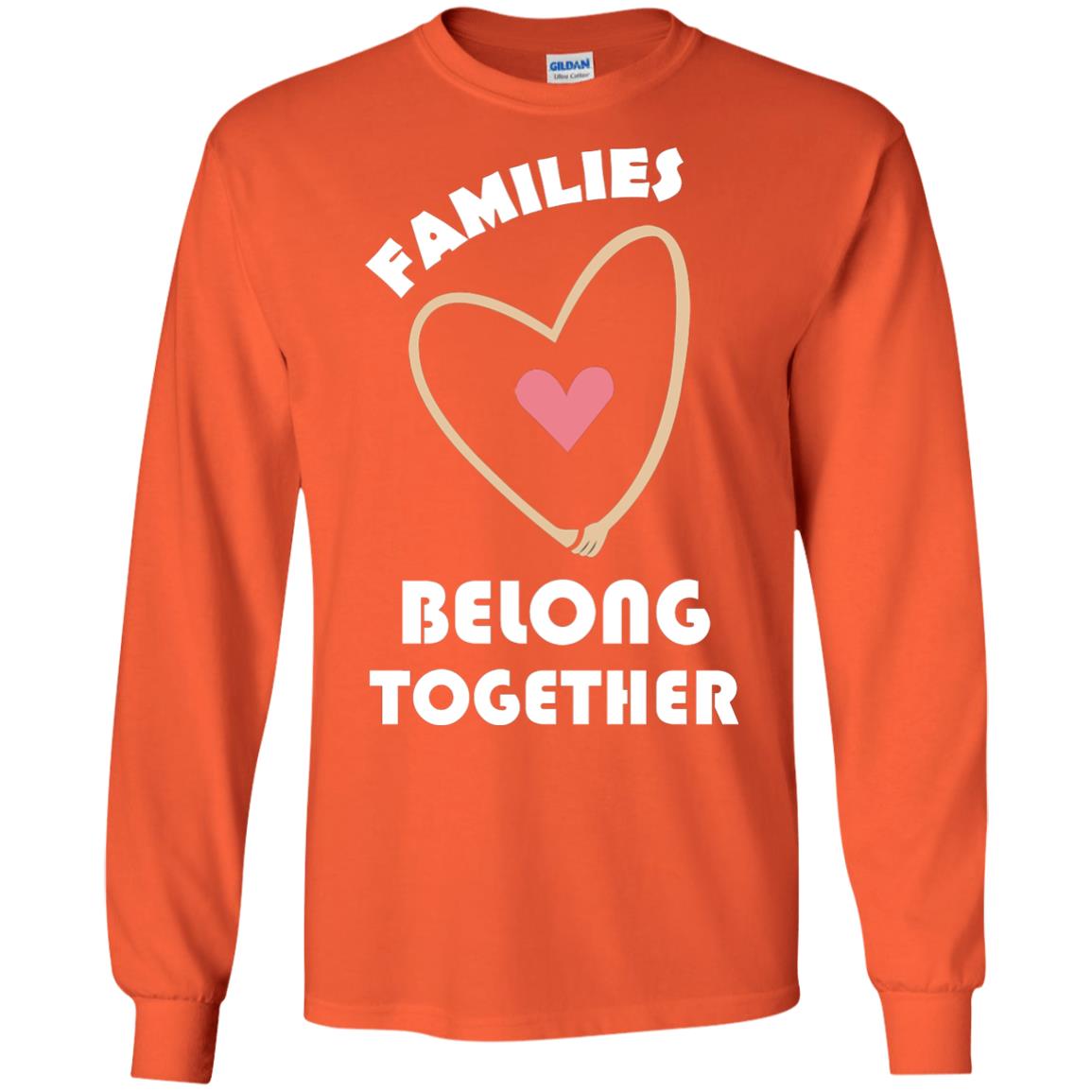 Families Belong Together Shirt For Members Of Family Orange