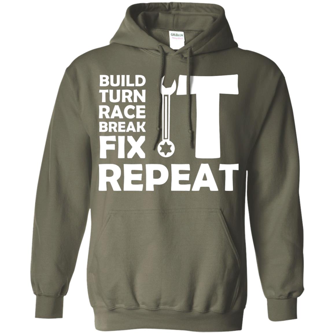 Build Turn Race Break Fix Repeat Racing Shirt Military Green