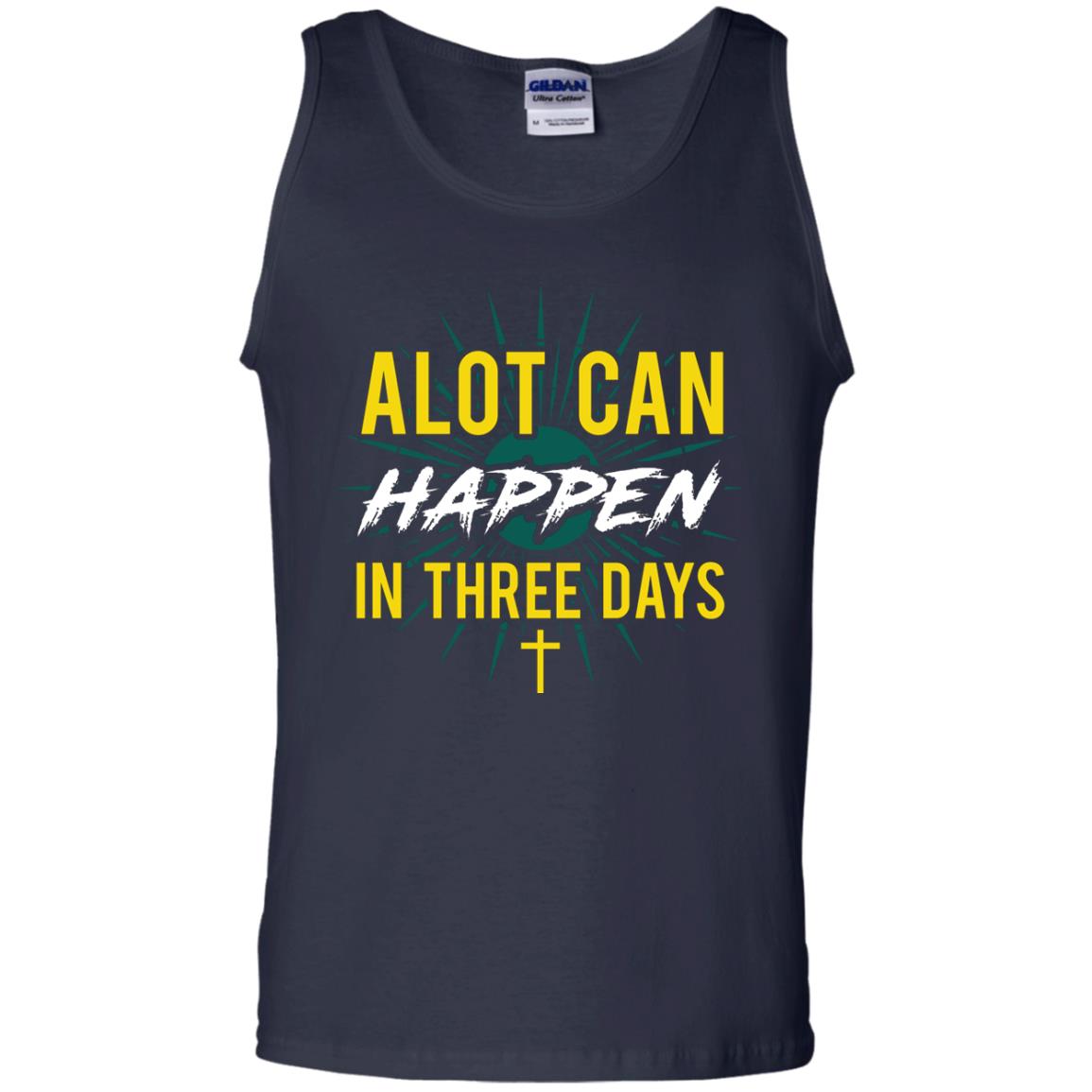 Alot Can Happen In Three Days Christian T-shirt For Easter Day Navy