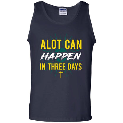 Alot Can Happen In Three Days Christian T-shirt For Easter Day Navy