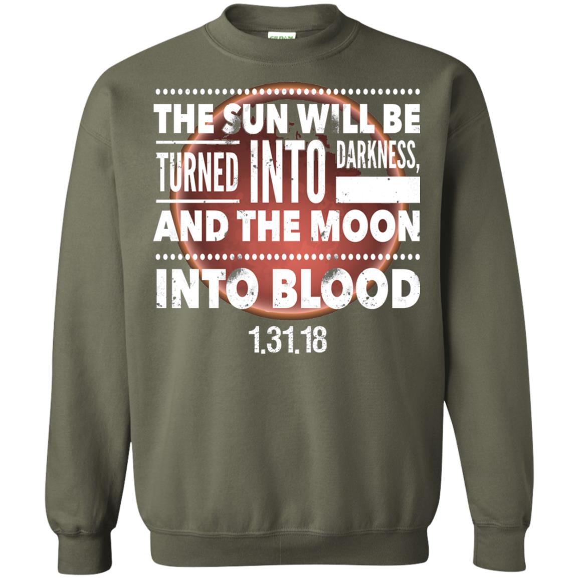 Blood Moon Total Lunar Eclipse T-shirt The Sun Will Be Turned Into Darkness Military Green