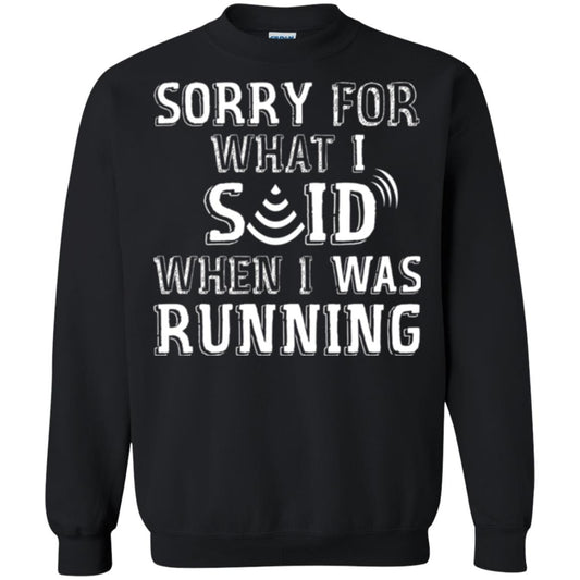 Runner T-shirt Sorry For What I Said When I Was Running Black