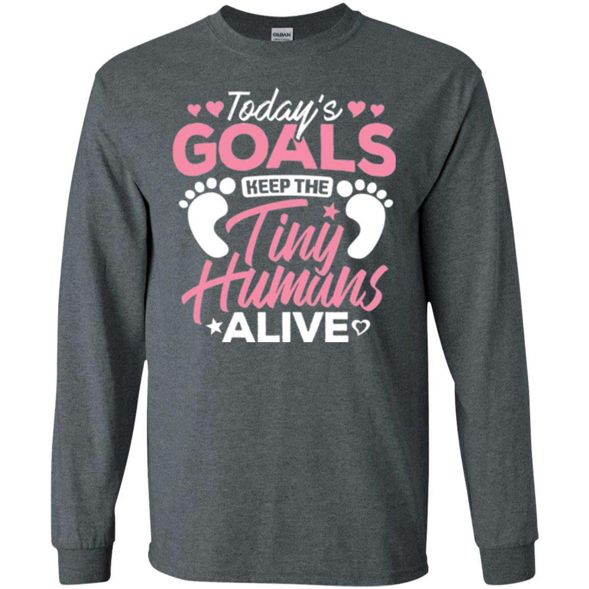 Mommy T-shirt Today_s Goal Keep The Tiny Humans Alive Dark Heather