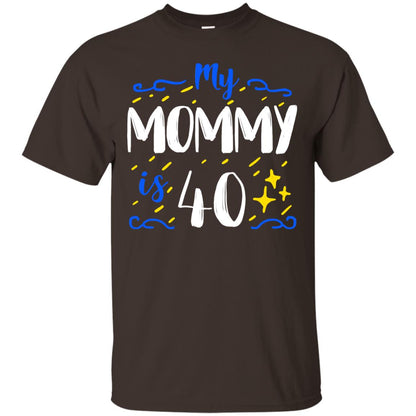 My Mommy Is 40 40th Birthday Mommy Shirt For Sons Or Daughters Dark Chocolate