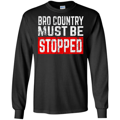 Bro Country Must Be Stopped Traditional Outlaw Country Shirt Black