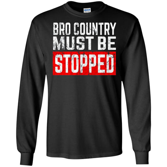 Bro Country Must Be Stopped Traditional Outlaw Country Shirt Black