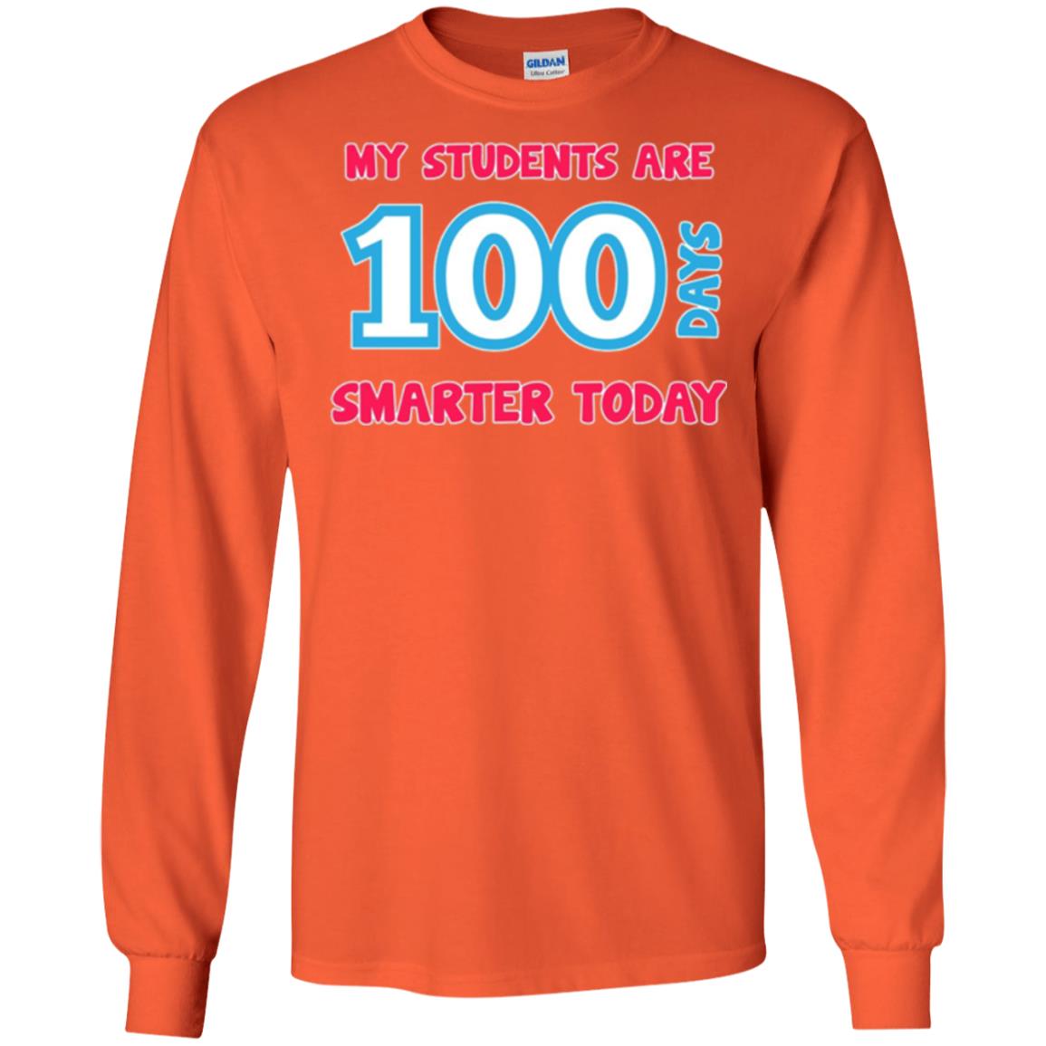 My Students Are 100 Days Smarter Today Students Teachers T-shirt Orange
