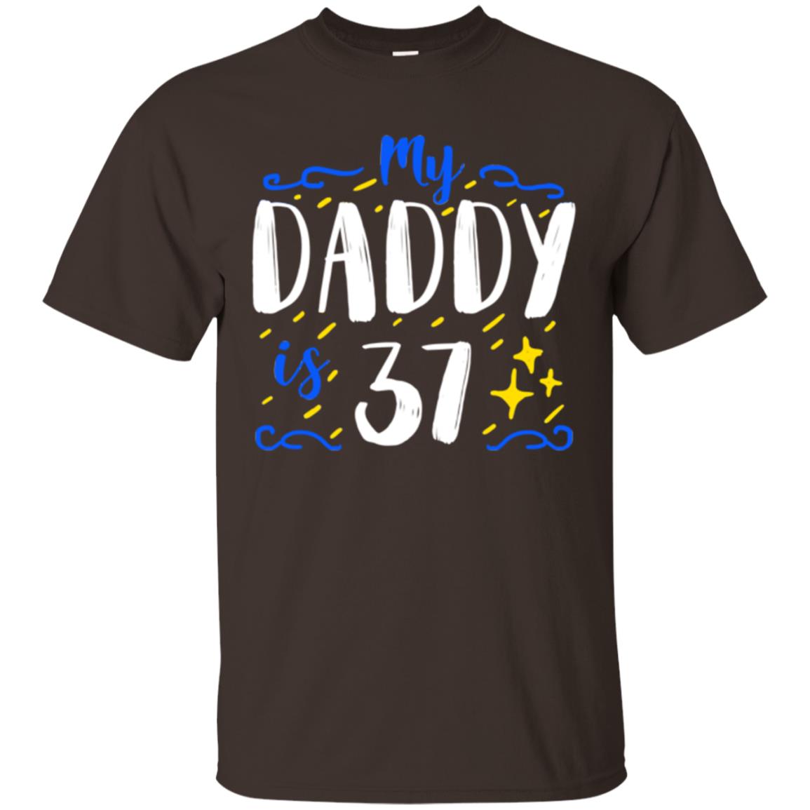 My Daddy Is 37 37th Birthday Daddy Shirt For Sons Or Daughters Dark Chocolate