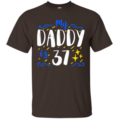 My Daddy Is 37 37th Birthday Daddy Shirt For Sons Or Daughters Dark Chocolate